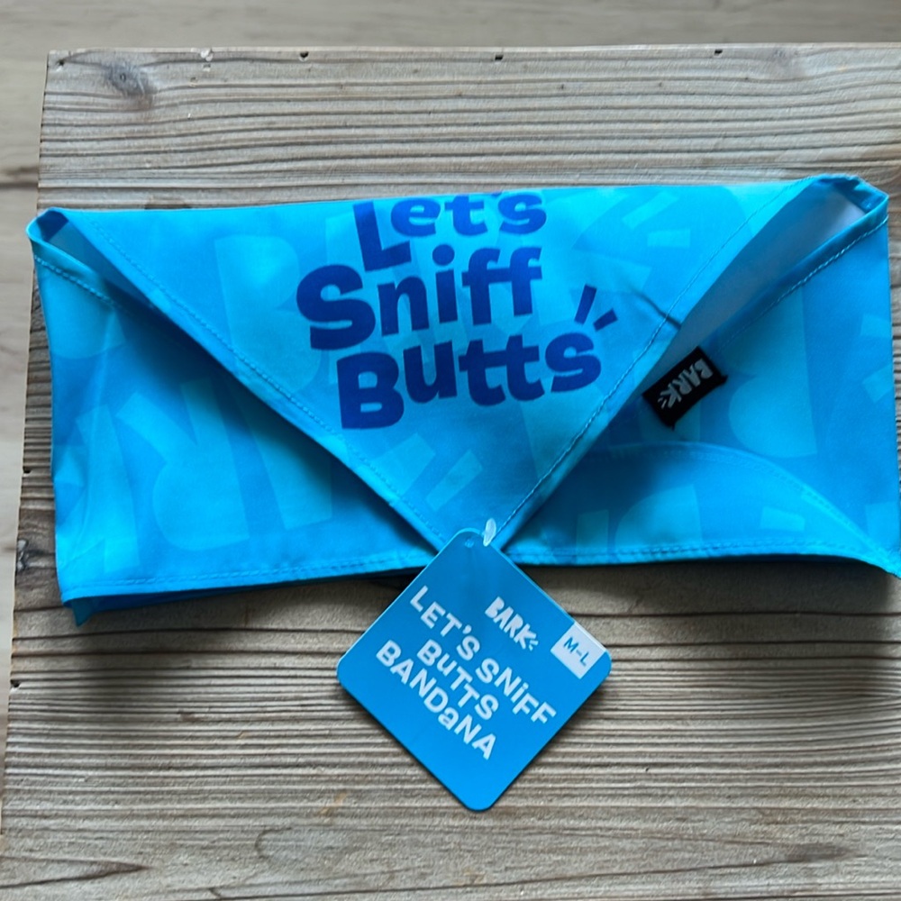 NWT Bark Let’s Sniff Butts Bandana.